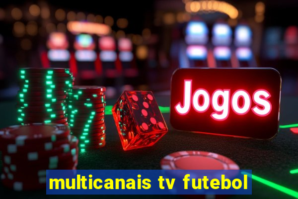 multicanais tv futebol